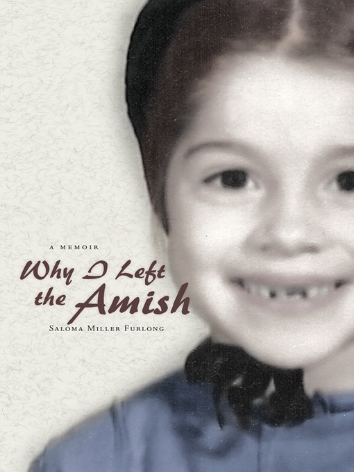 Title details for Why I Left the Amish by Saloma Miller Furlong - Available